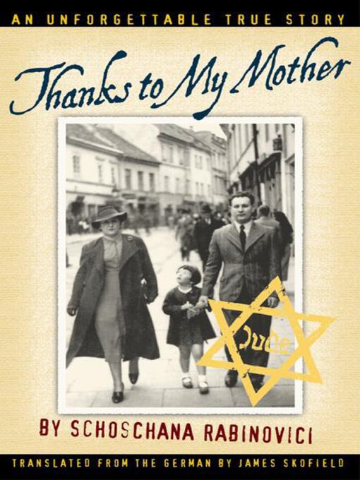 Title details for Thanks to My Mother by Schoschana Rabinovici - Available